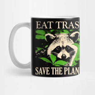 Eat Trash Save The Planet Raccoon Mug